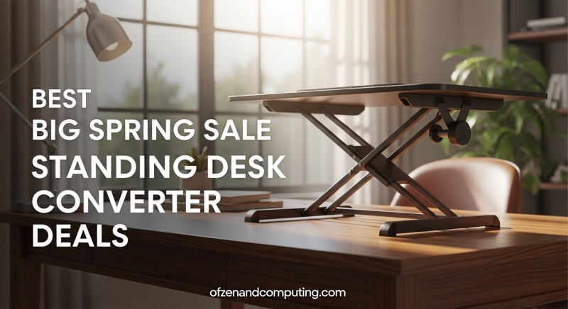 Best Big Spring Sale Standing Desk Converter Deals