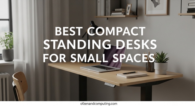 Best Compact Standing Desks for Small Spaces