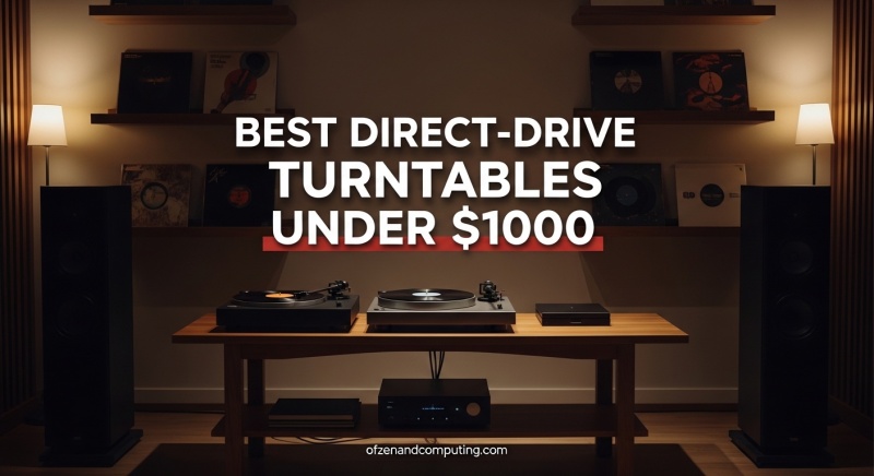 Best Direct-Drive Turntables Under $1000