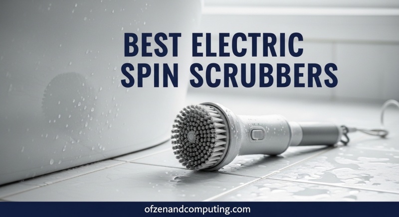 Best Electric Spin Scrubbers