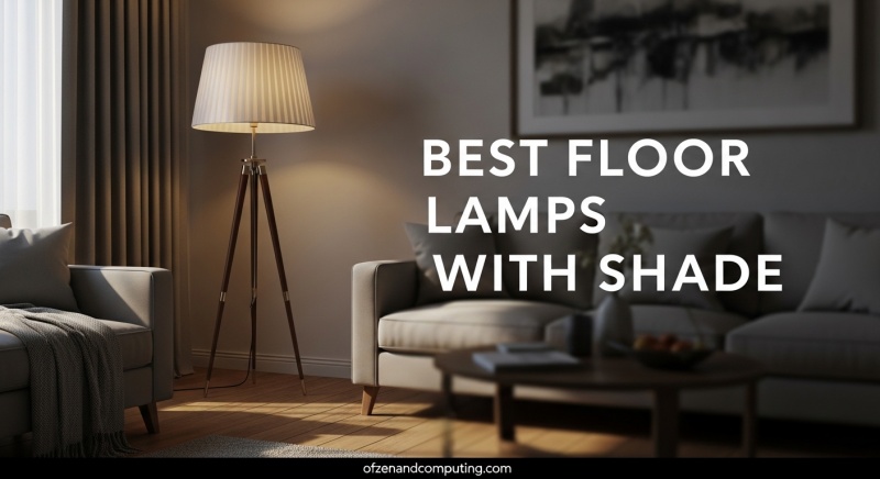 Best Floor Lamps with Shade