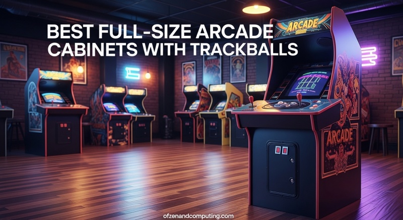 Best Full-Size Arcade Cabinets with Trackballs