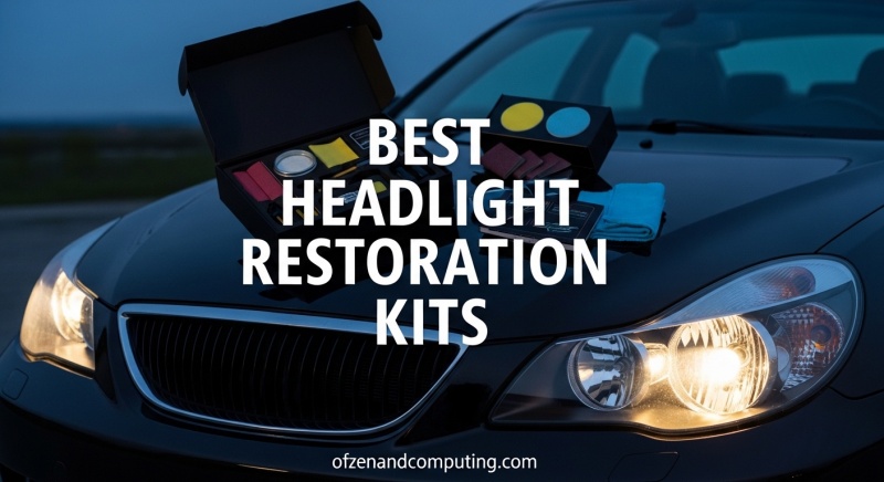 Best Headlight Restoration Kits