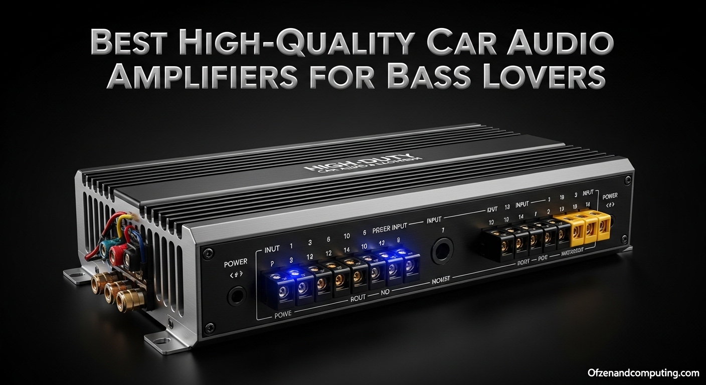 Best High-Quality Car Audio Amplifiers for Bass Lovers