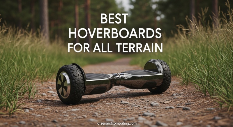 Best Hoverboards for All Terrain