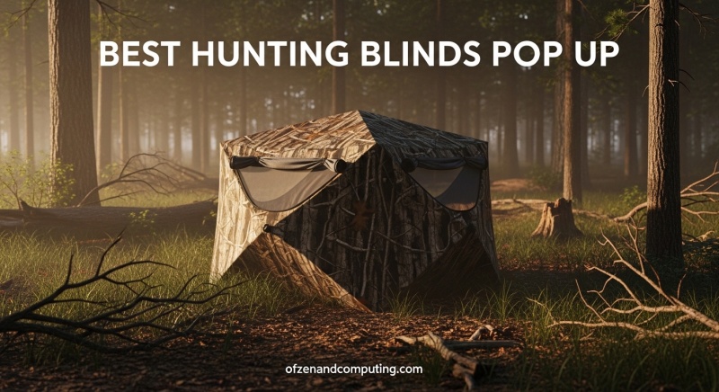 Best Hunting Blinds Pop Up