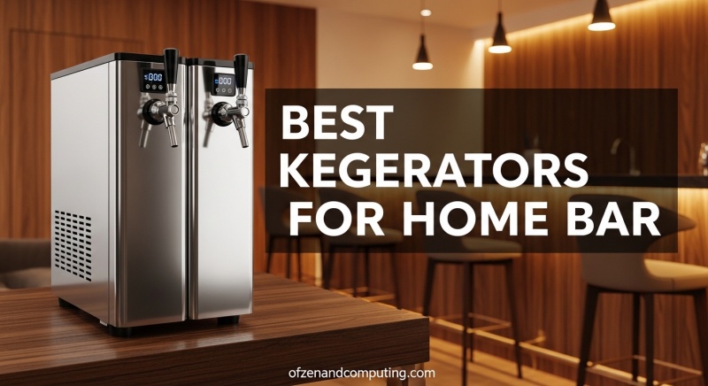 Best Kegerators for Home Bar