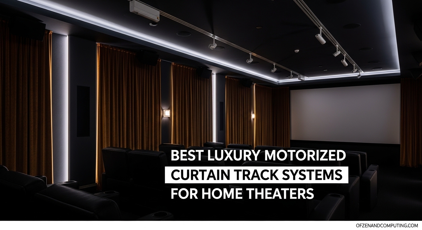 Best Luxury Motorized Curtain Track Systems for Home Theaters