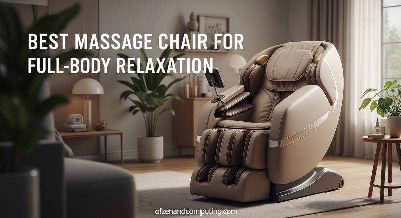Best Massage Chair for Full-Body Relaxation