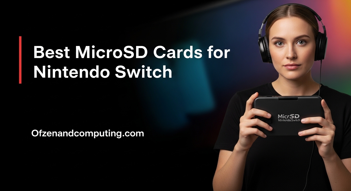 Best MicroSD Cards for Nintendo Switch