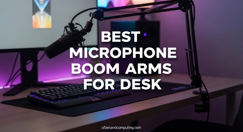 Best Microphone Boom Arms for Desk
