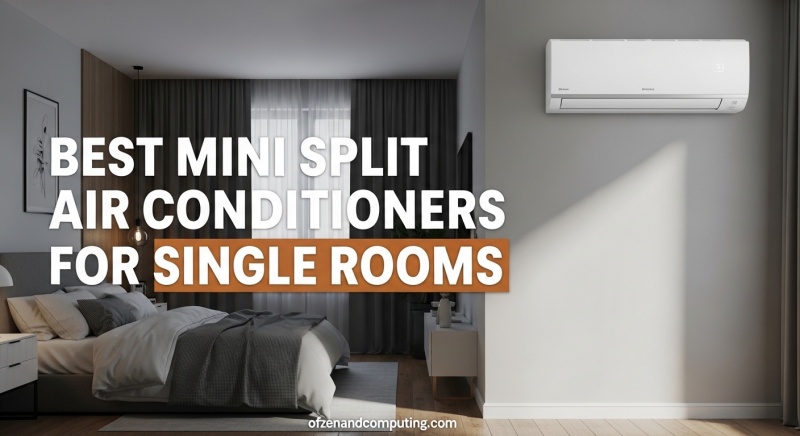 Best Mini Split Air Conditioners for Single Rooms
