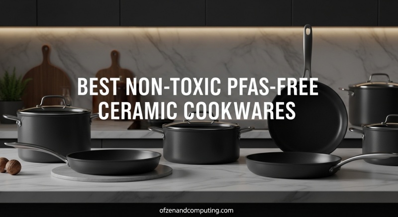 Best Non-Toxic PFAS-Free Ceramic Cookwares