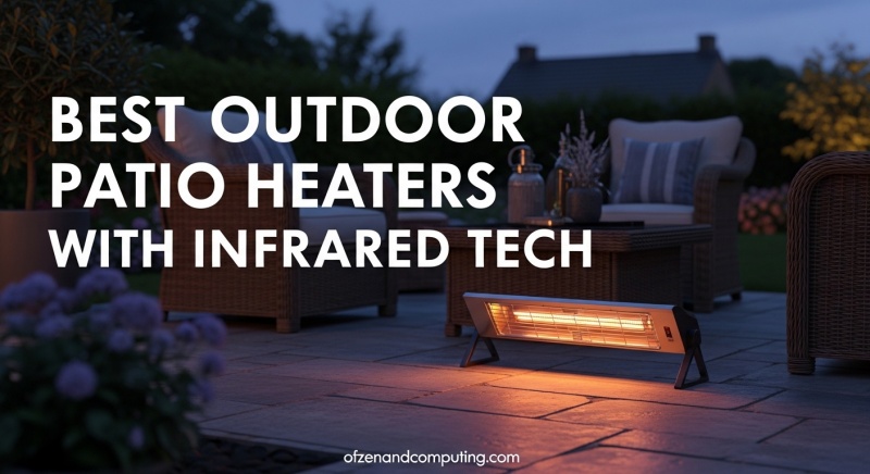 Best Outdoor Patio Heaters with Infrared Tech