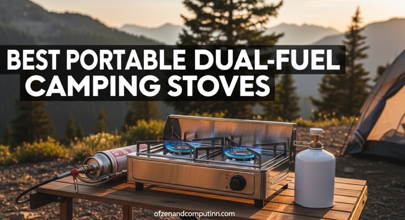 Best Portable Dual-Fuel Camping Stoves