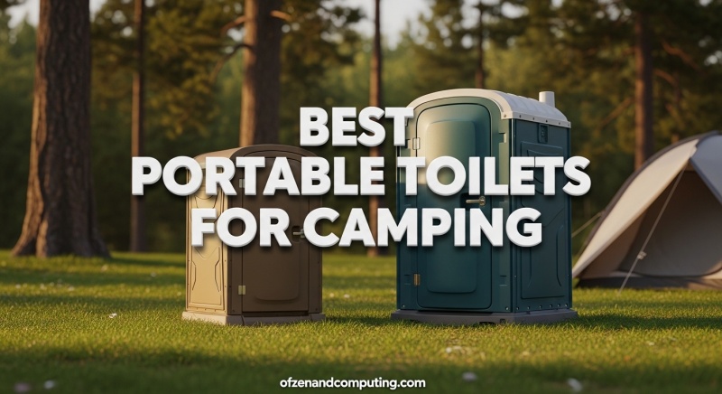 Best Portable Toilets for Camping