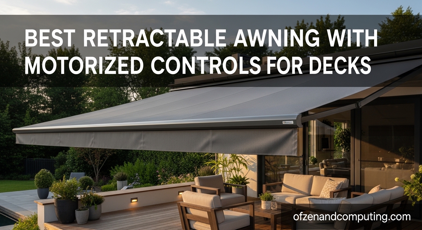 Best Retractable Awning with Motorized Controls for Decks