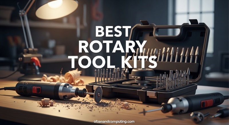 Best Rotary Tool Kits