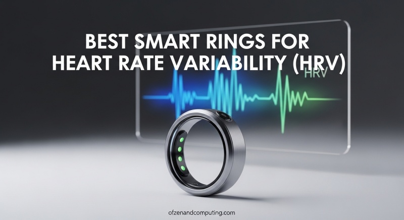 Best Smart Rings for Heart Rate Variability (HRV)