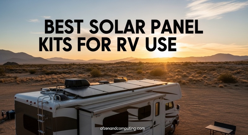 Best Solar Panel Kits for RV Use