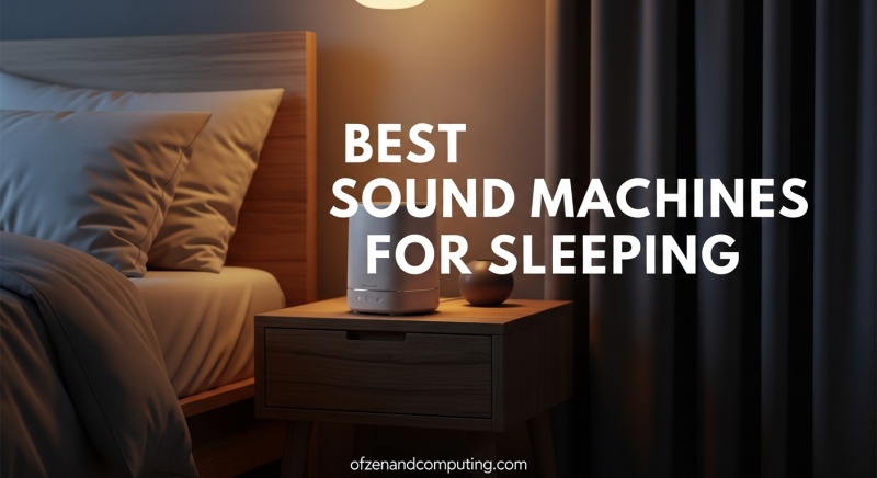 Best Sound Machines for Sleeping