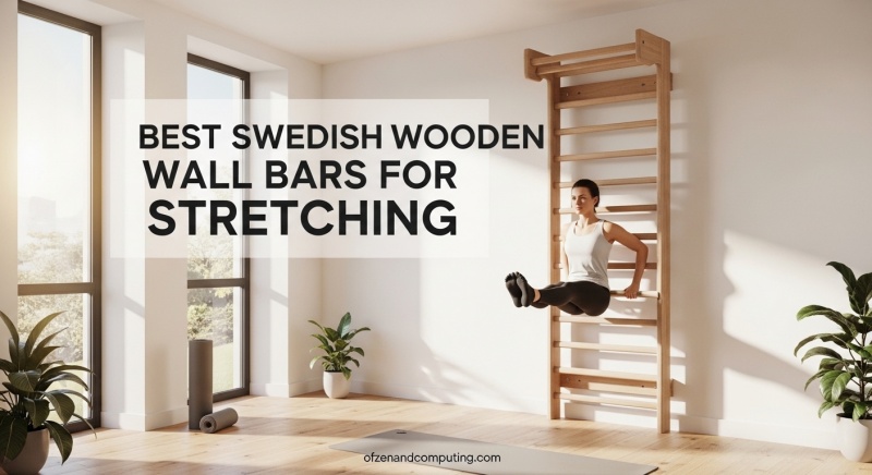 Best Swedish Wooden Wall Bars for Stretching