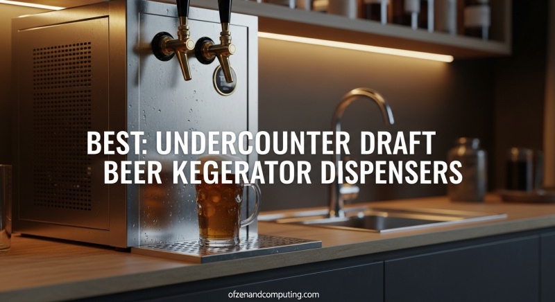 Best Undercounter Draft Beer Kegerator Dispensers