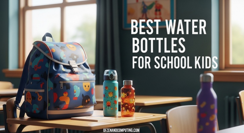 Best Water Bottles for School Kids