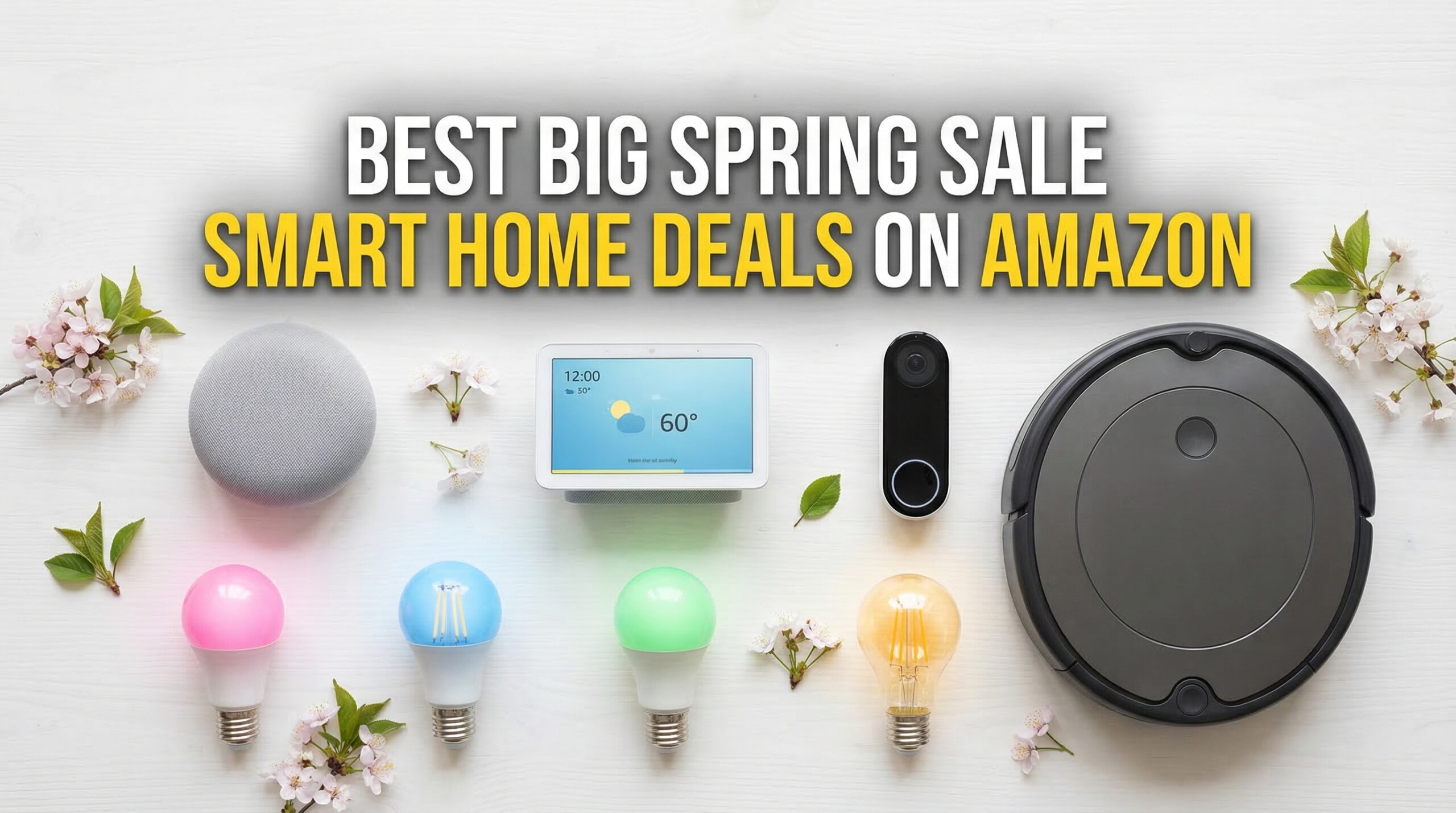 Best Big Spring Sale Smart Home Deals on Amazon