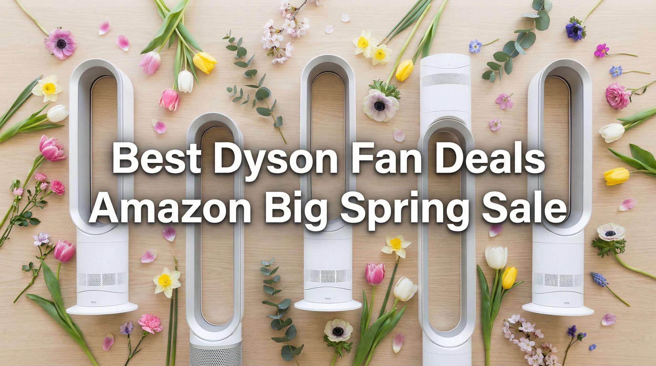 Best Big Spring Sale Dyson Fan Deals on Amazon