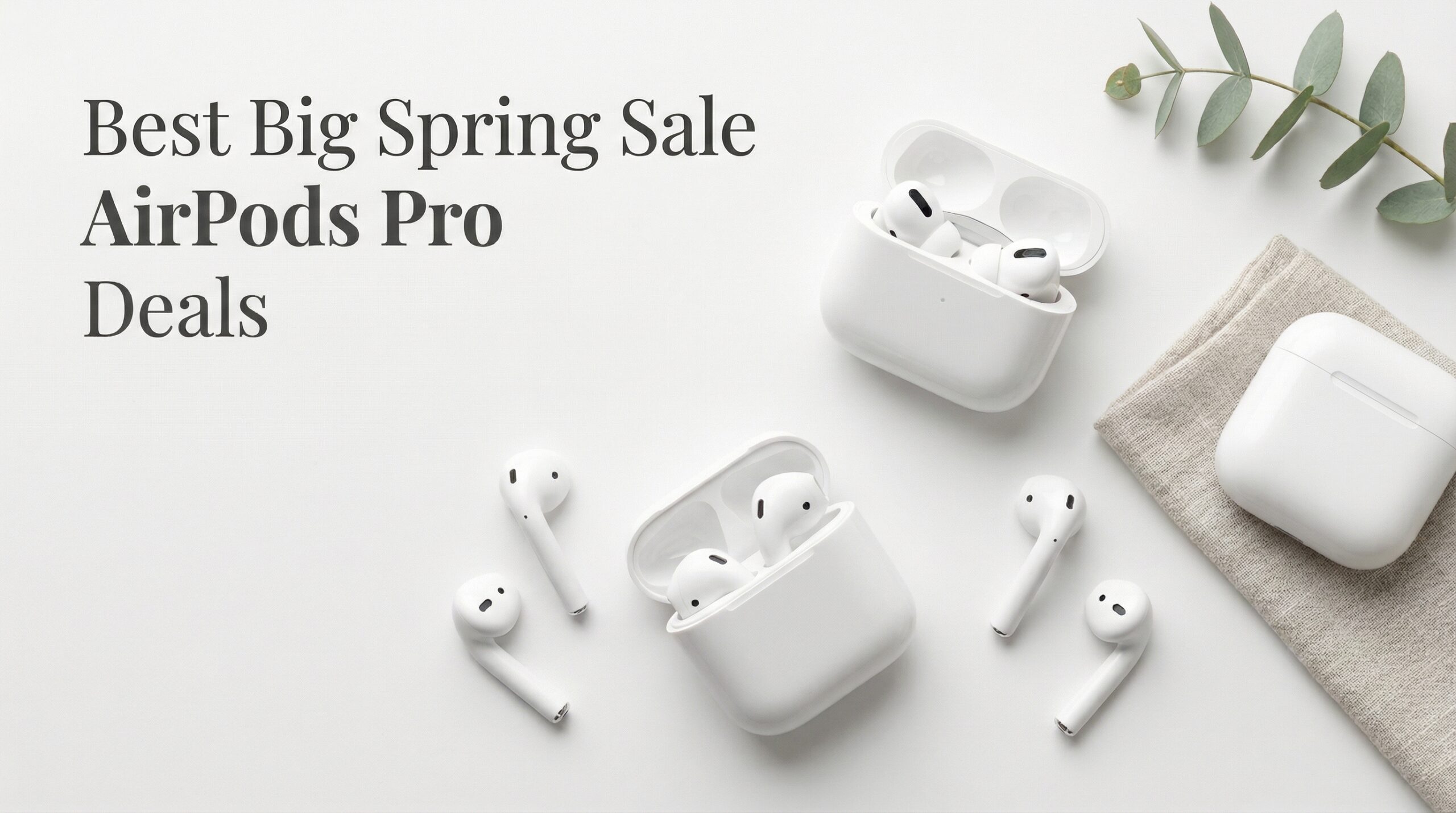 Best Big Spring Sale AirPods Pro Deals on Amazon