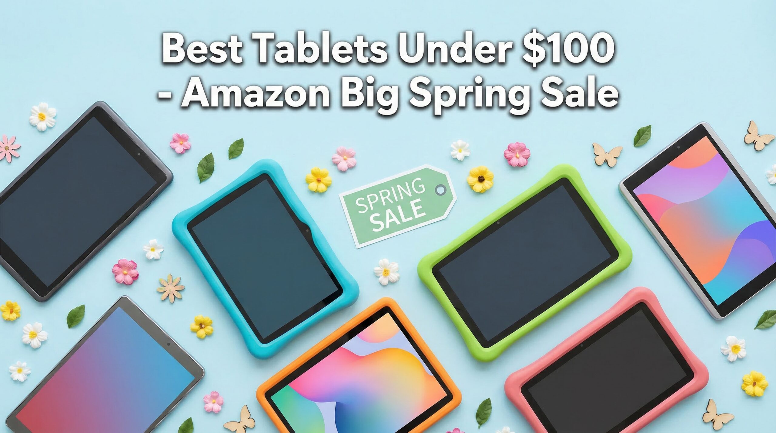 Best Big Spring Sale Tablet Under $100 Deals on Amazon