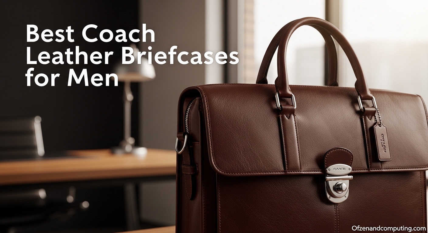 8 Best Coach Leather Briefcases for Men ([nmf] [cy]) Expert Reviews