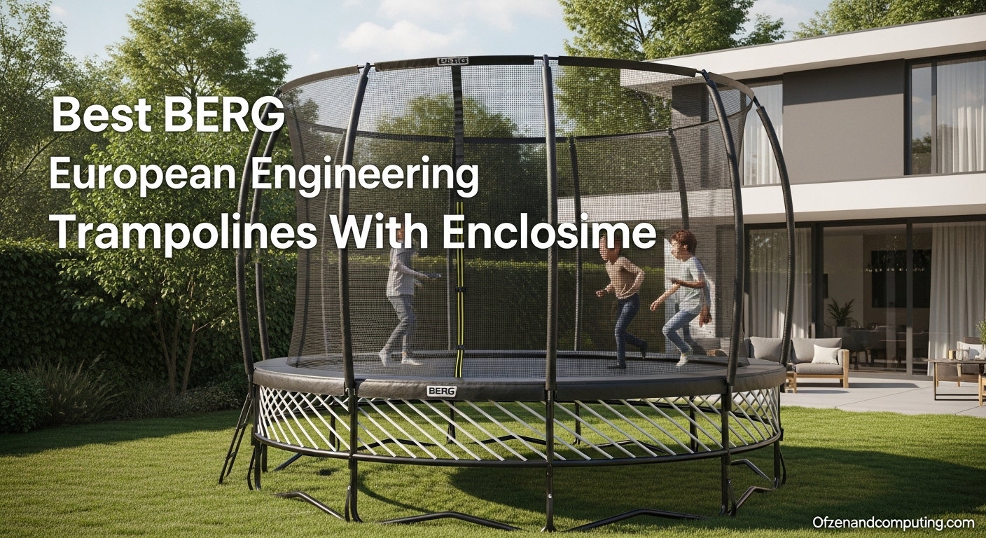 Best BERG European Engineering Trampolines With Enclosures