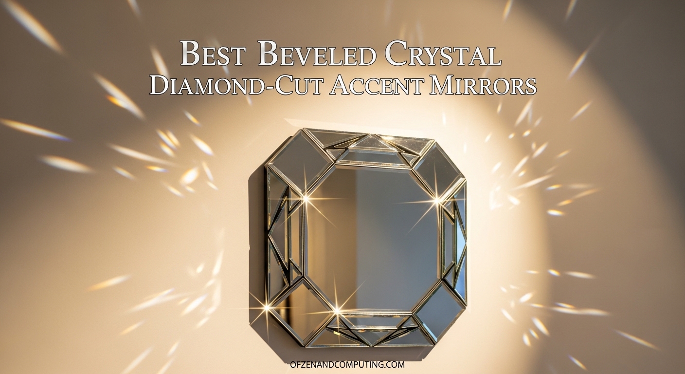 Best Beveled Crystal Diamond-Cut Accent Mirrors