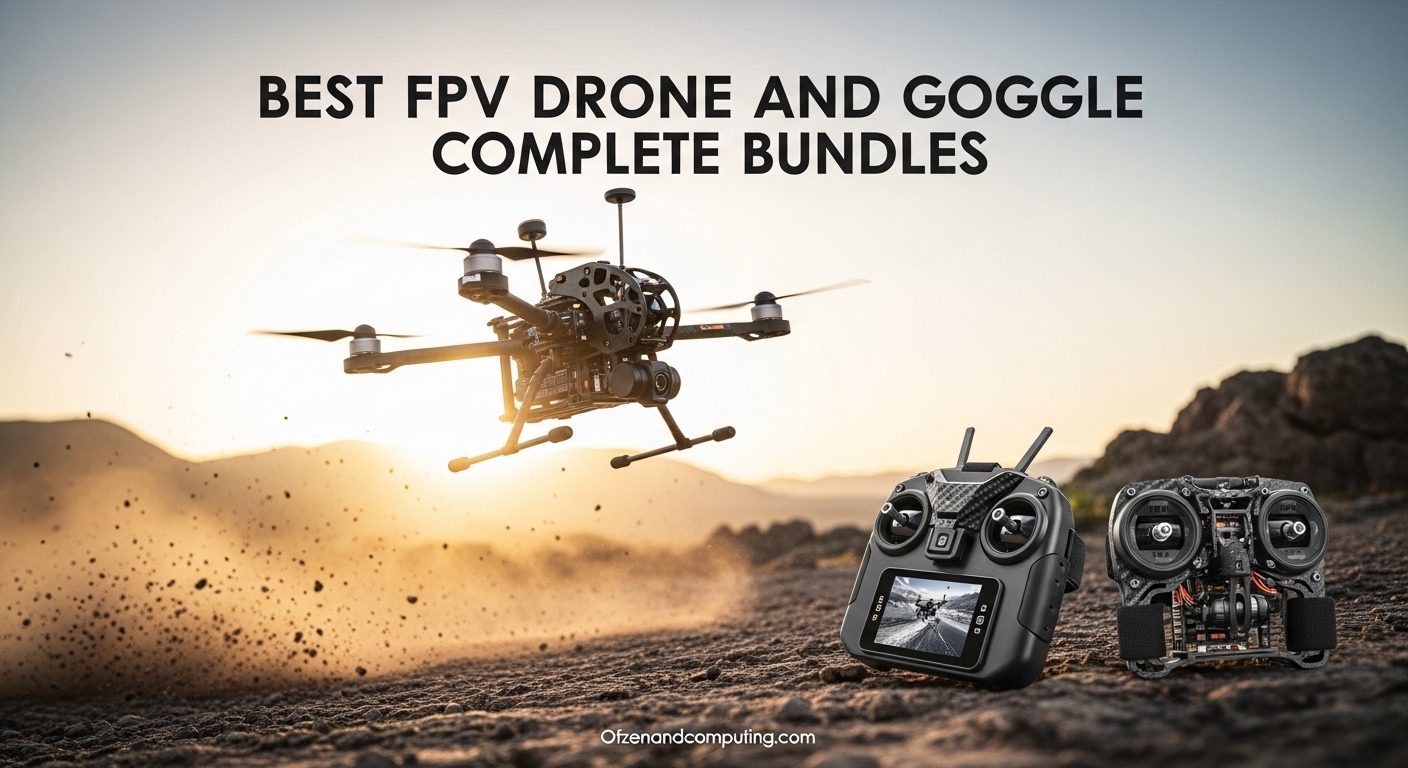 Best FPV Drone and Goggle Complete Bundles