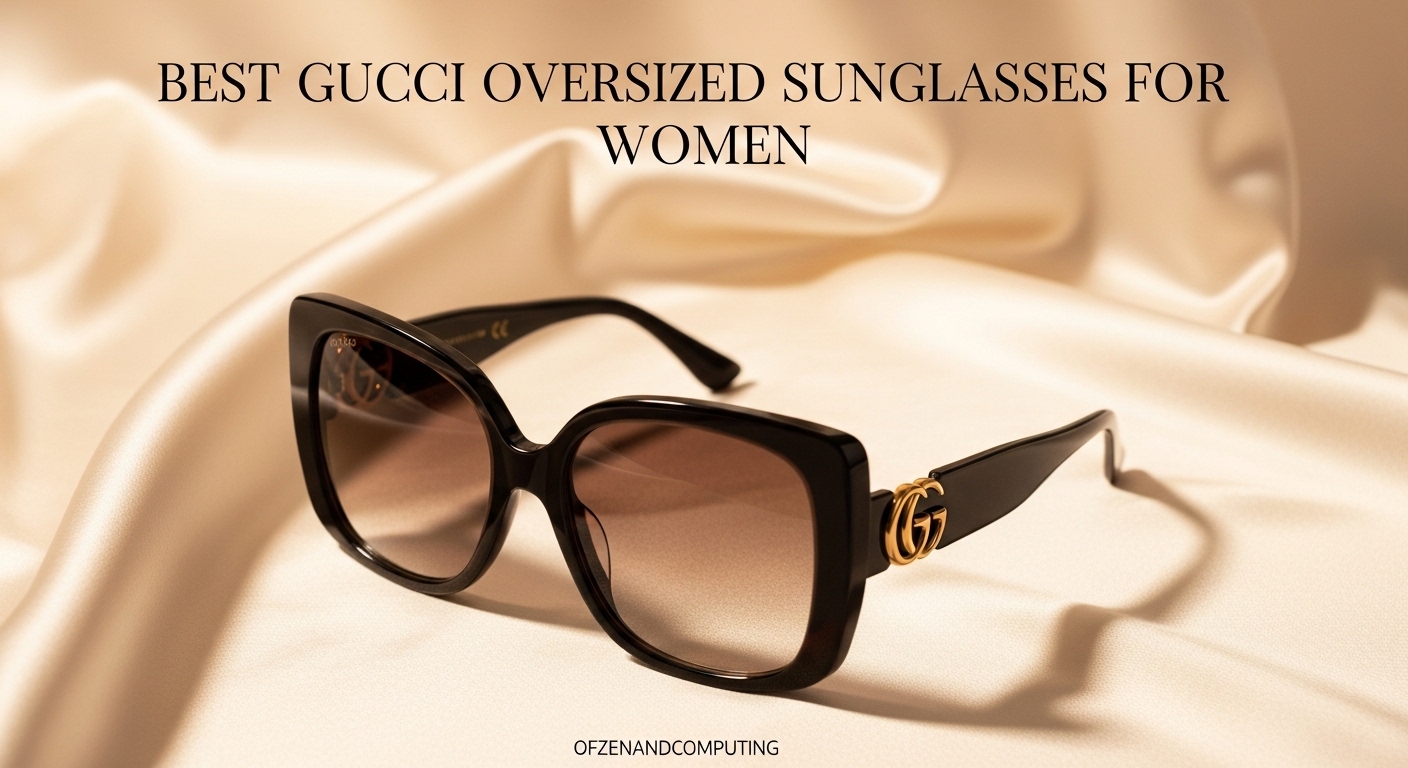 Best Gucci Oversized Sunglasses for Women