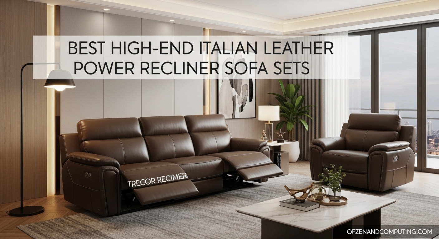 Best High-End Italian Leather Power Recliner Sofa Sets