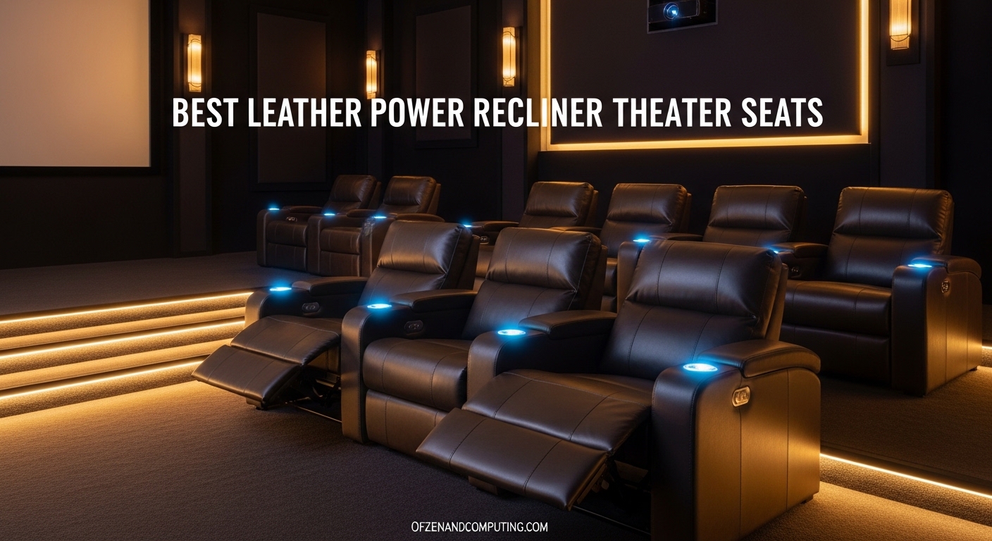 Best Leather Power Recliner Theater Seats