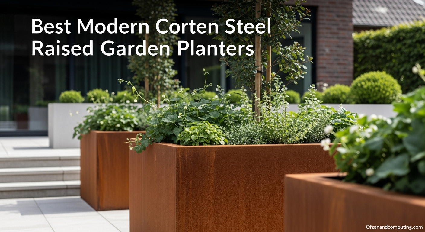 Best Modern Corten Steel Raised Garden Planters