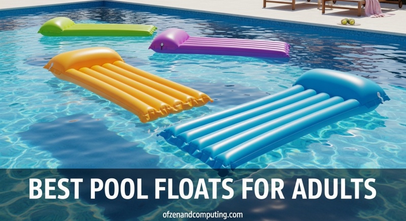 Best Pool Floats for Adults