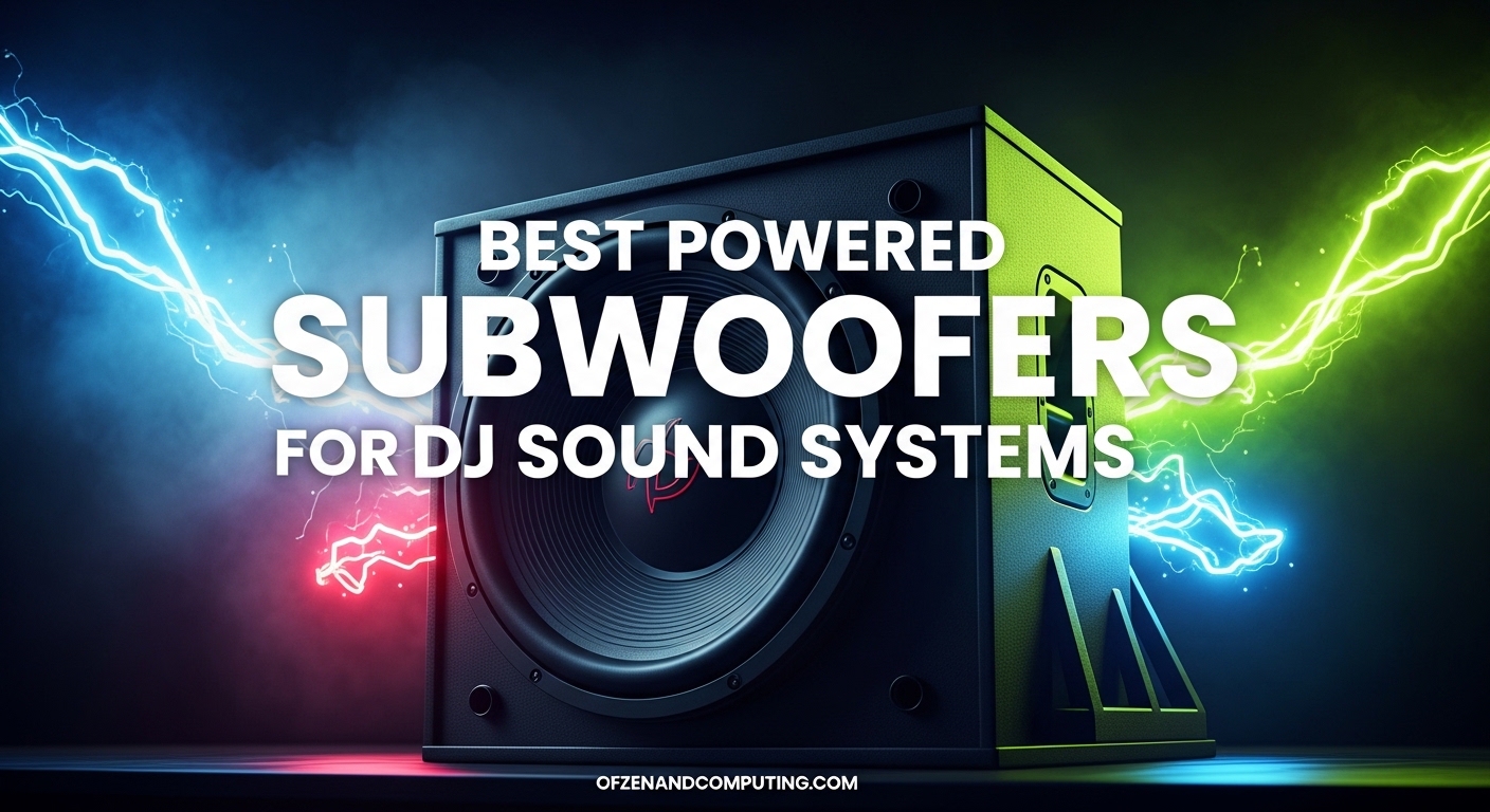 Best Powered Subwoofers for DJ Sound Systems