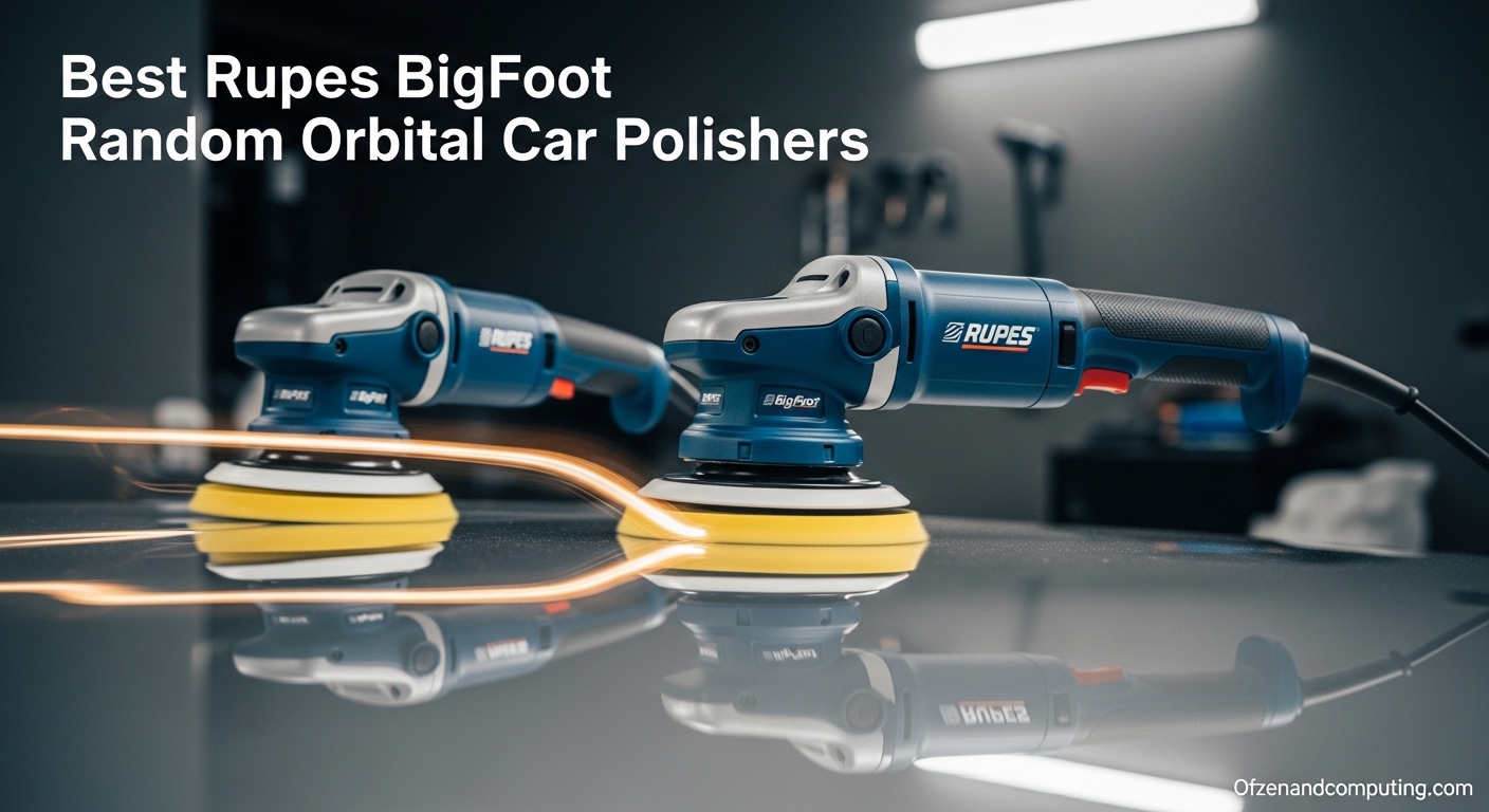 Best Rupes BigFoot Random Orbital Car Polishers