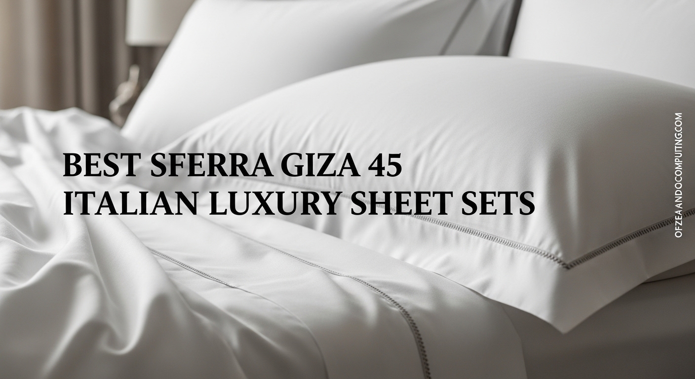 Best Sferra Giza 45 Italian Luxury Sheet Sets