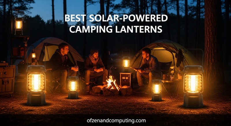 Best Solar-Powered Camping Lanterns