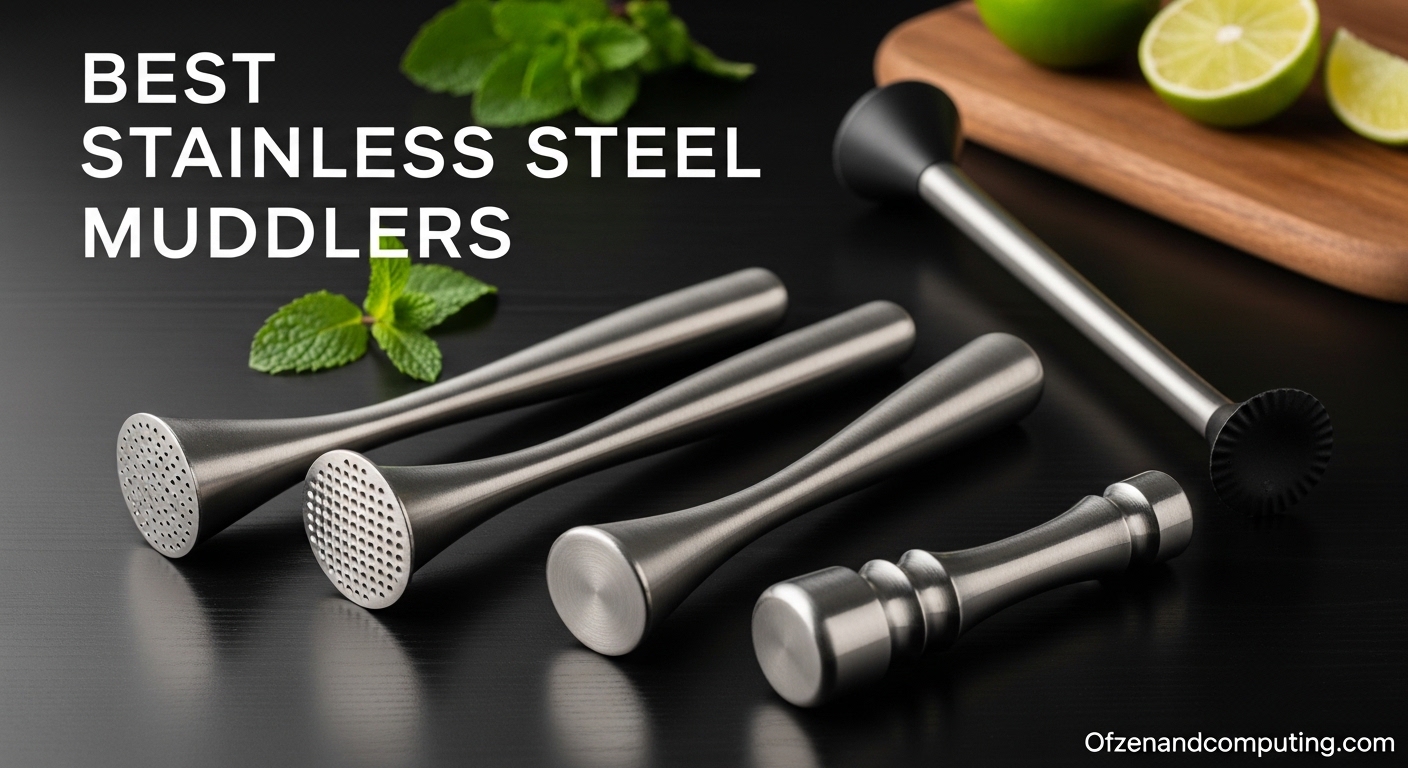 Best Stainless Steel Muddlers