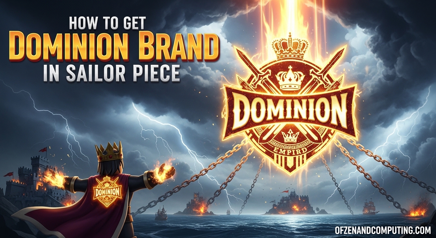 How to Get Dominion Brand in Sailor Piece