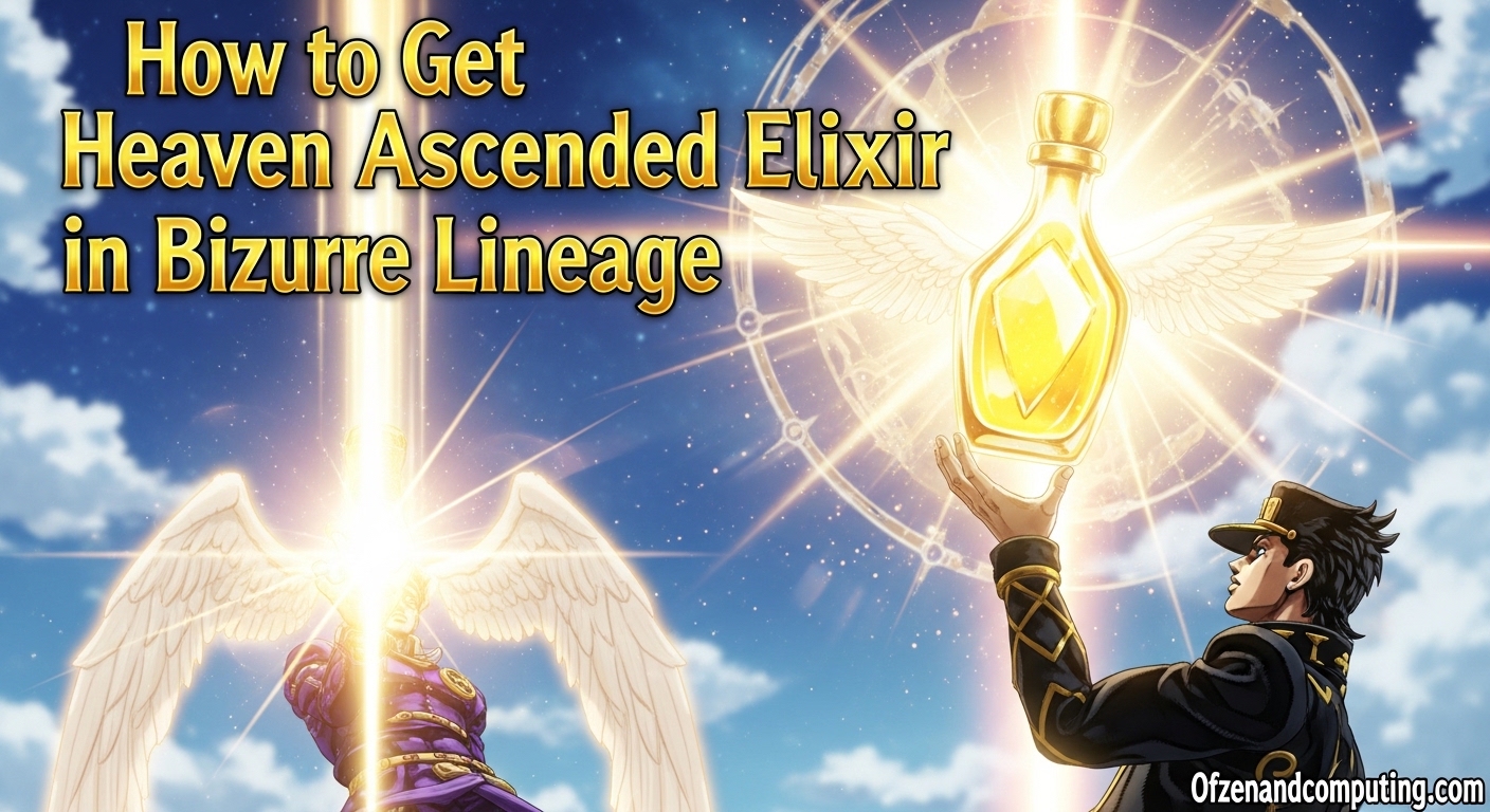How to Get Heaven Ascended Elixir in Bizarre Lineage
