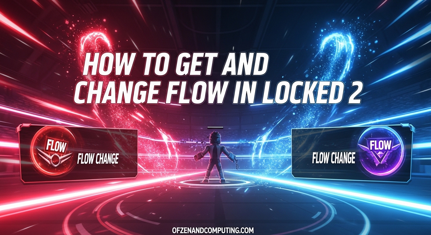 How to Get and Change Flow in Locked 2