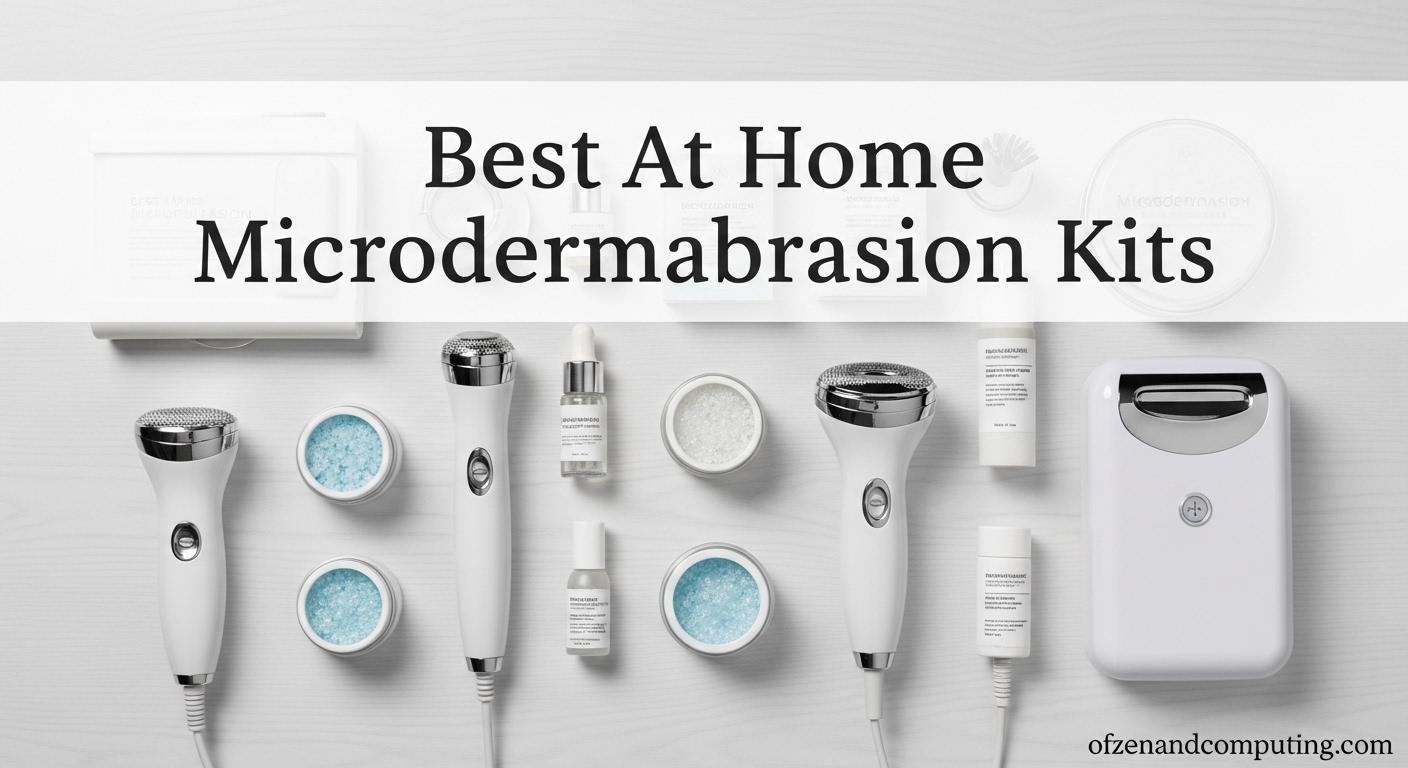 Best At Home Microdermabrasion Kits